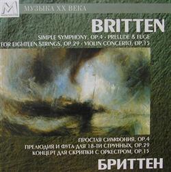 escuchar en línea Benjamin Britten - Simple Symphony Prelude Fuge for 18 Strings Violin Concerto