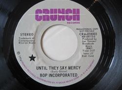 descargar álbum Bop Incorporated - Until The Say Mercy Different Directions