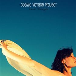 ouvir online Cosmic Voyage Project - Sweet Thoughs