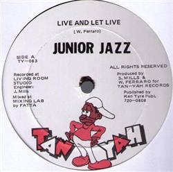 écouter en ligne Junior Jazz - Live And Let Live