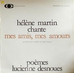 Download Hélène Martin, Lucienne Desnoues - Hélène Martin Chante Mes Amis Mes Amours