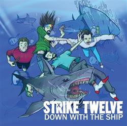 lataa albumi Strike Twelve - Down With The Ship