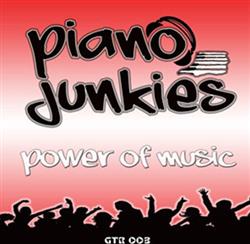 online anhören Piano Junkies - Power Of Music