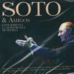 télécharger l'album Soto & Amigos - Concierto En La Maestranza De Sevilla