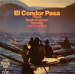 last ned album Los Palomitas - El Condor Pasa Happy South American Dancing