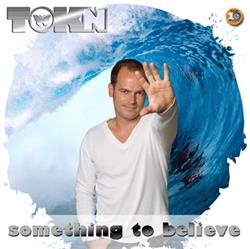 last ned album Tokn - something to believe