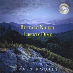 ascolta in linea Grass Routes - Buffalo Nickel Liberty Dime