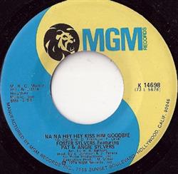 Foster Sylvers Featuring Pat & Angie Sylvers - Na Na Hey Hey Kiss Him Goodbye Hang On Sloopy