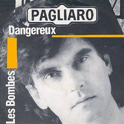 descargar álbum Pagliaro - Dangereux Les Bombes