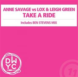 télécharger l'album Anne Savage Vs Lox & Leigh Green - Take A Ride