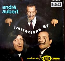 télécharger l'album André Aubert Accompagné Au Piano Par Max Boyat Et Le Grand Orchestre De L'Olympia Dirigé Par Armand Migiani - Imitations 67