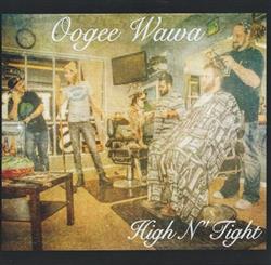 descargar álbum Oogee Wawa - High N Tight