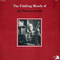 Download Joe Pancerzewski - The Fiddling Moods Of Joe Pancerzewski