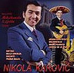 ladda ner album Nikola Karović - Najlepše Meksikanske I Grčke Pesme