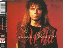 Download Dan Lucas - Wild Wild Wild