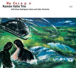 Album herunterladen Ramón Valle Trio - No Escape