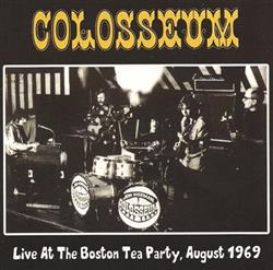 lataa albumi Colosseum - Live At The Boston Tea Party August 1969