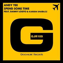 Download Andy Tee Feat Danny Losito & Kareem Shabazz - Spend Some Time