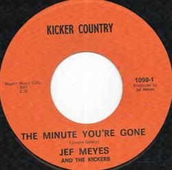 Download Jef Meyes And The Kickers - The Minute Youre Gone