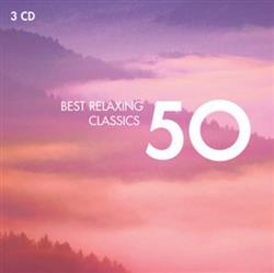 descargar álbum Various - Best Relaxing Classics 50