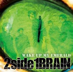 last ned album 2side1BRAIN - Wake Up My Emerald