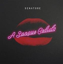 last ned album Senatore - A Sangue Gelido