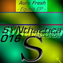 Aura Fresh - Equals EP