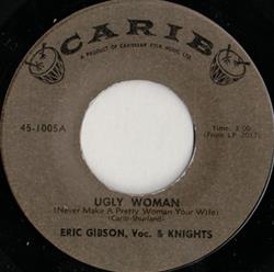 baixar álbum Eric Gibson & Knights - Ugly Woman