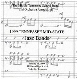 Download 1999 Tennessee Second Mid State Jazz Band, 1999 Tennessee First Mid State Jazz Band - 1999 All Middle Tennessee Jazz Bands