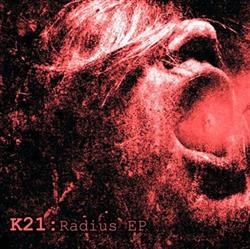 last ned album K21 - Radius EP