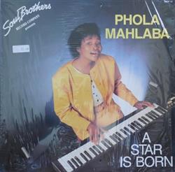 ouvir online Phola Mahlaba - A Star Is Born