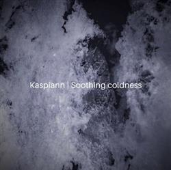 ouvir online Kaspiann - Soothing Coldness