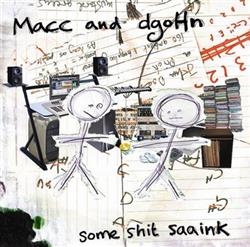 Download Macc And dgoHn - Some Shit Saaink