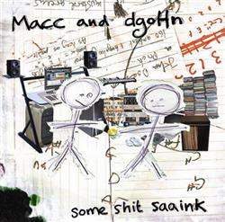 descargar álbum Macc And dgoHn - Some Shit Saaink