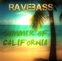 Album herunterladen Ravebass - Summer Of California