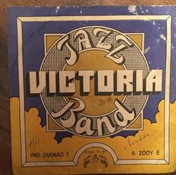 lytte på nettet Victoria Jazz Band - Ino Dianao A Zôvy Ê