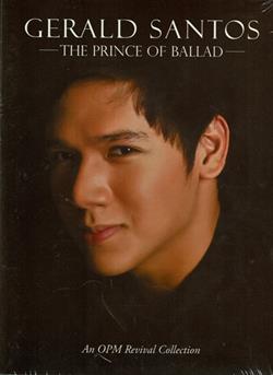 Album herunterladen Gerald Santos - The Prince Of Ballad An OPM Revival Collection