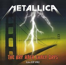 Download Metallica - The Bay Area Early Days
