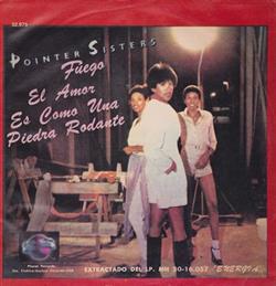 last ned album Pointer Sisters - Fuego El Amor Es Como Una Piedra Rodante