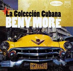 Album herunterladen Beny Moré - La Collección Cubana
