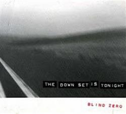 ouvir online Blind Zero - The Down Set Is Tonight