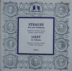 escuchar en línea Strauss, Liszt, SymphonieOrchester Utrecht - Tod Und Verklärung Les Préludes