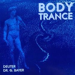 lytte på nettet Deuter Und Dr G Bayer - Body Trance