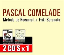 ascolta in linea Pascal Comelade - Mètode De Rocanrol Friki Serenata