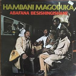 télécharger l'album Abafana Besishingishane - Hambani Magoduka