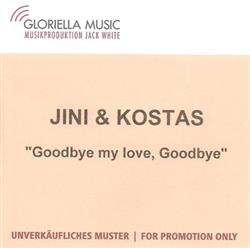 lataa albumi Jini & Kostas - Goodbye My Love Goodbye