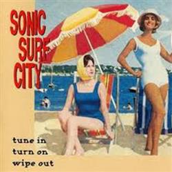 escuchar en línea Sonic Surf City - Tune In Turn On Wipe Out