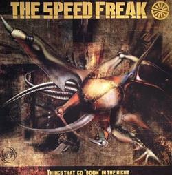 Download The Speed Freak - Things That Go Boom In The Night