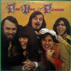 last ned album Pure Love & Pleasure - A Record Of Pure Love Pleasure