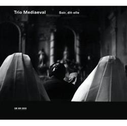 lytte på nettet Trio Mediaeval - Soir Dit Elle